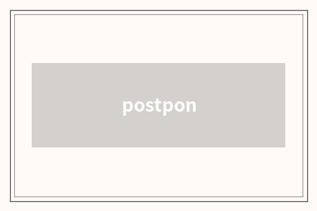 postpon