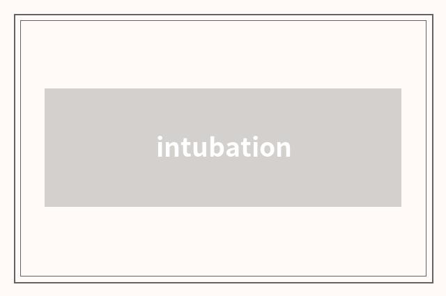 intubation