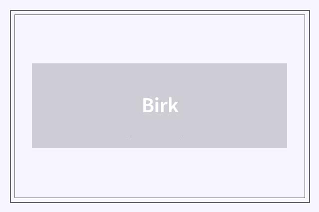 Birk
