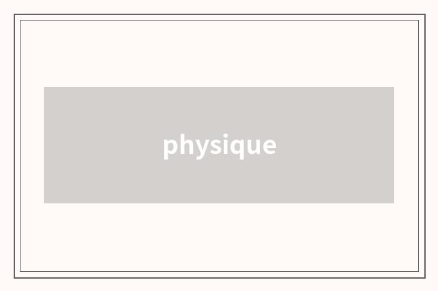 physique
