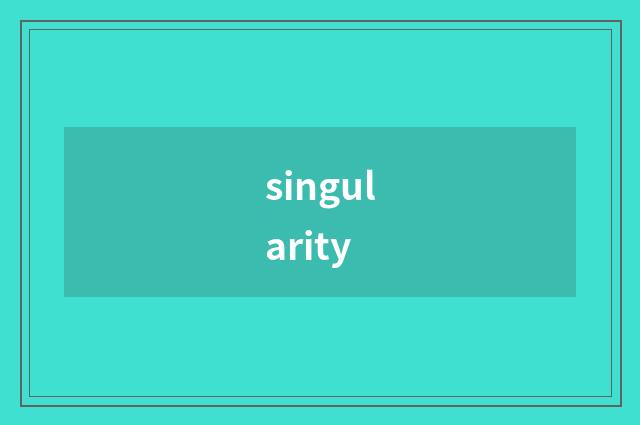singularity