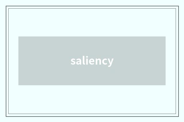 saliency