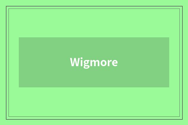 Wigmore