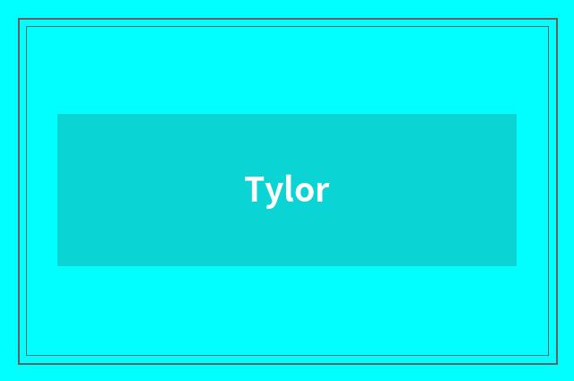 Tylor