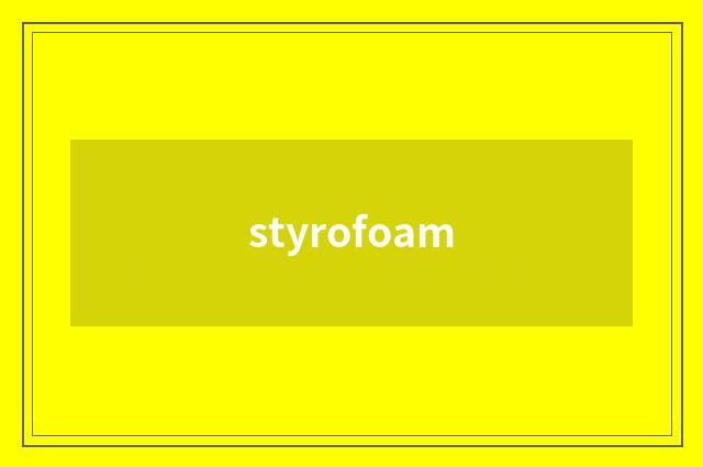 styrofoam