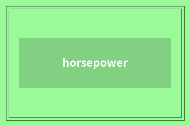 horsepower