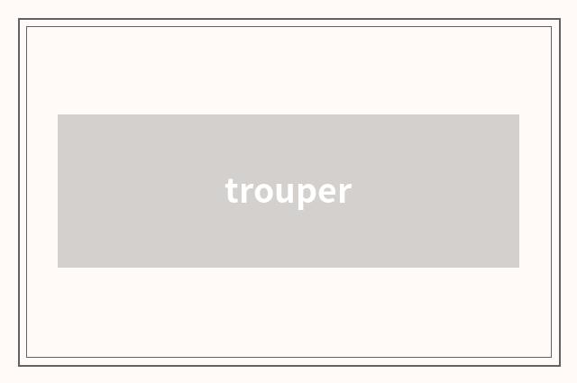 trouper