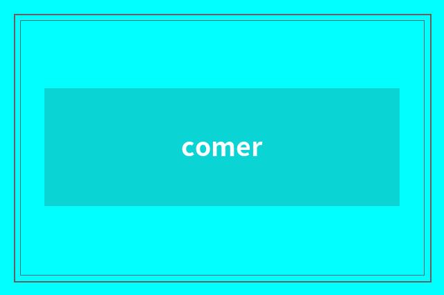 comer