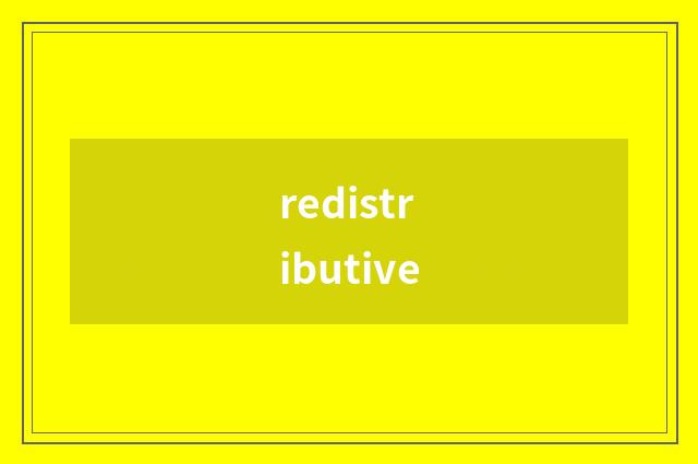 redistributive