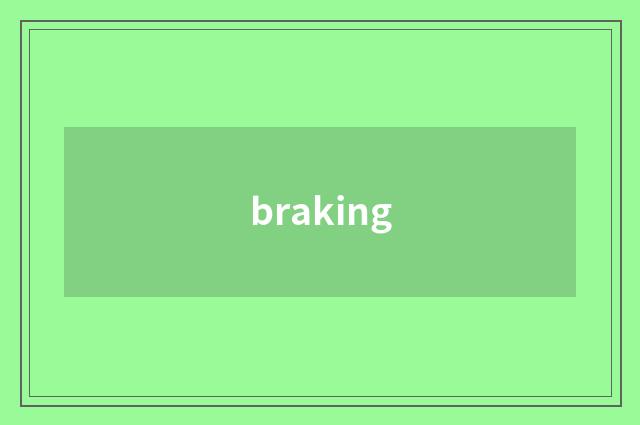 braking