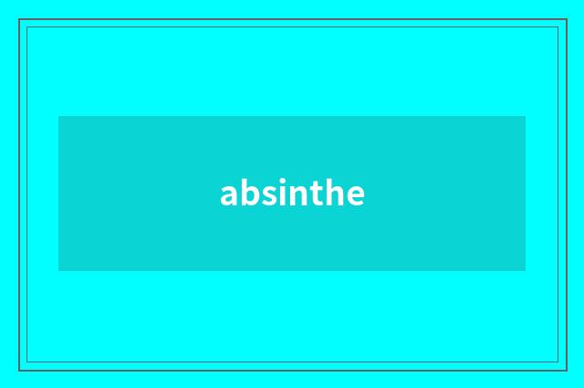 absinthe