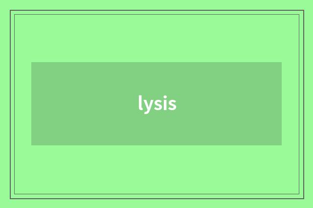 lysis