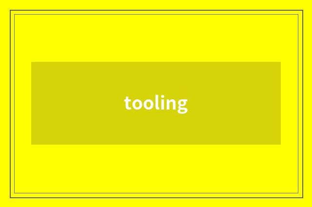 tooling