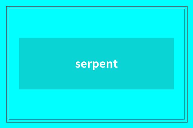 serpent