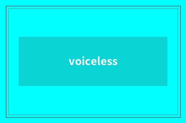 voiceless
