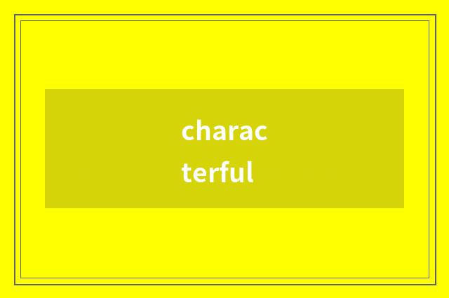 characterful