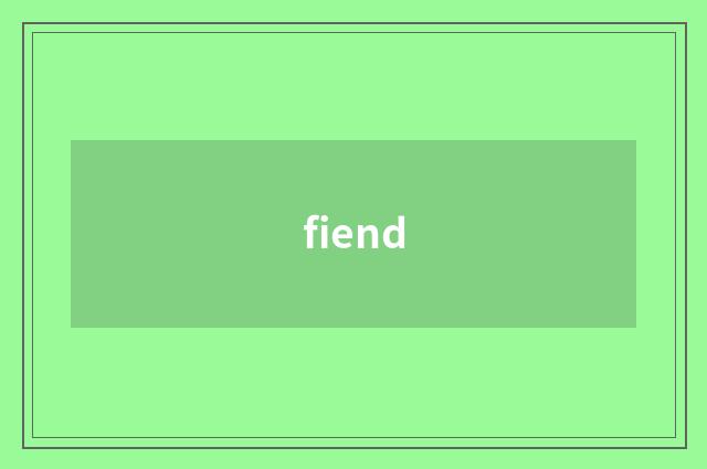 fiend