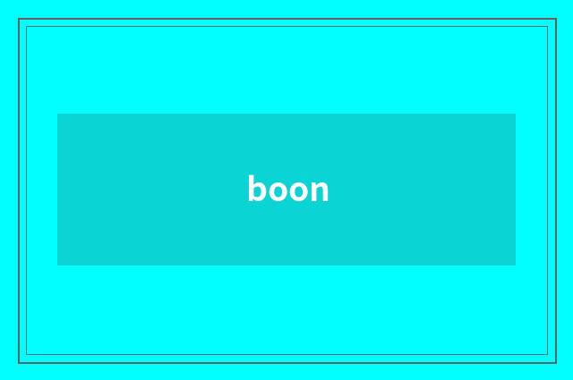 boon