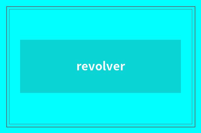 revolver