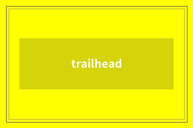 trailhead