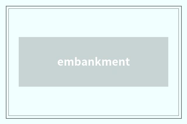 embankment