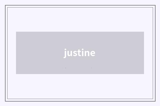 justine