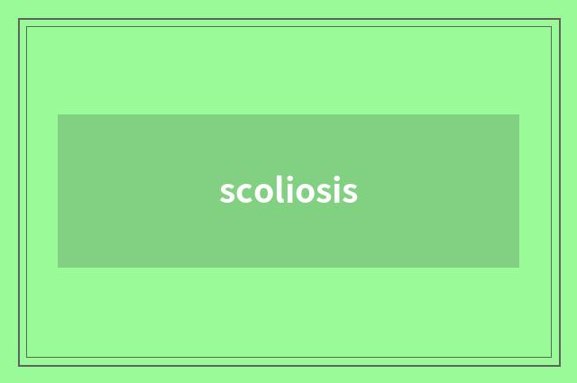 scoliosis