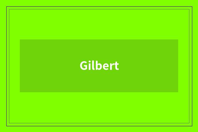 Gilbert