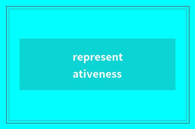 representativeness