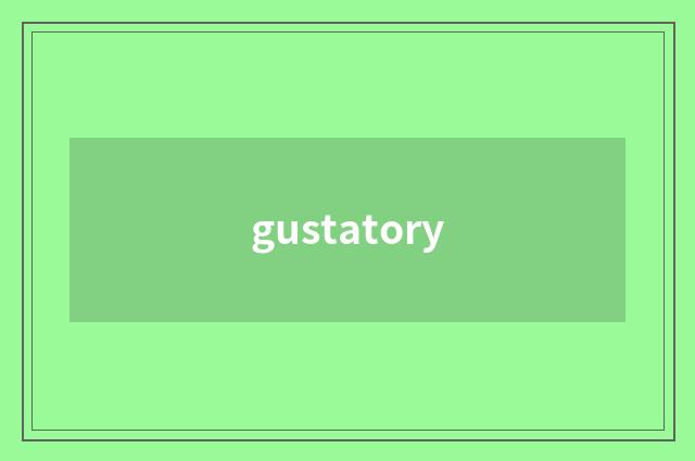 gustatory