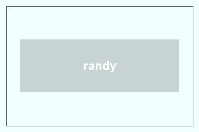 randy