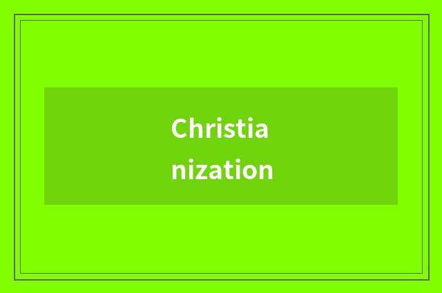 Christianization