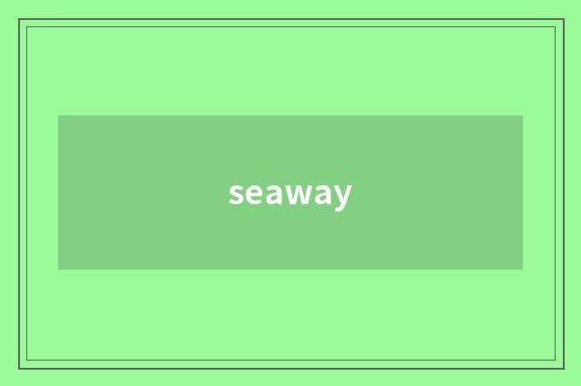 seaway