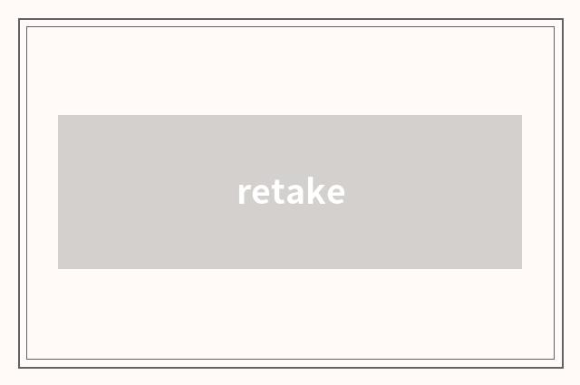 retake