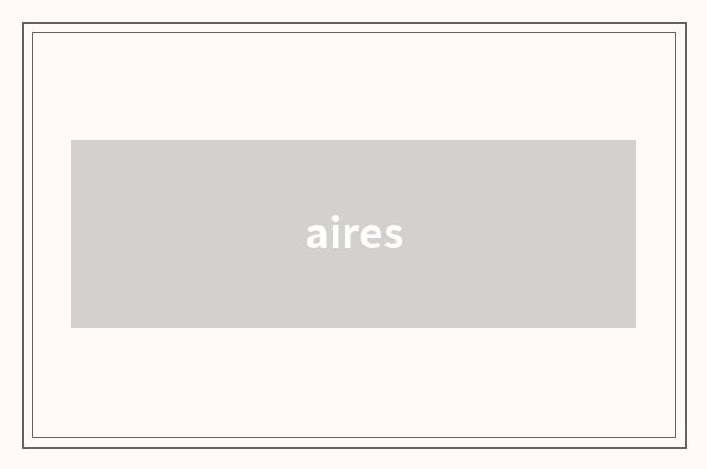 aires