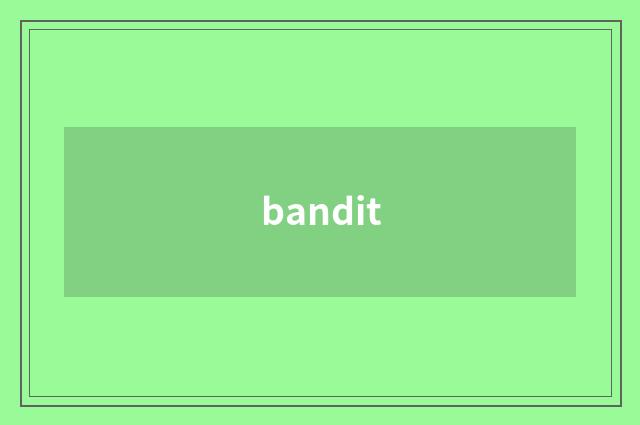 bandit