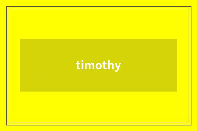 timothy