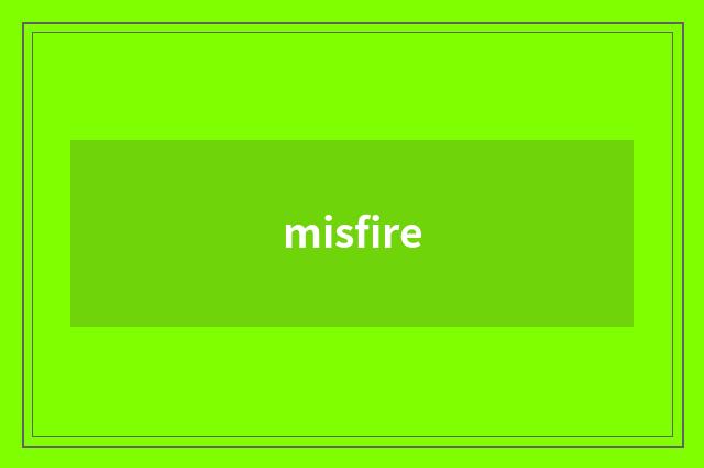 misfire