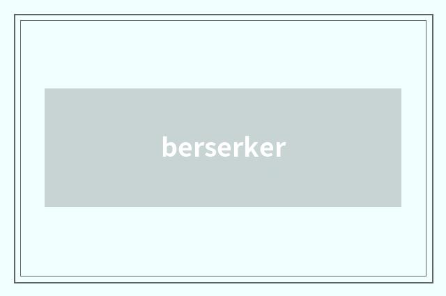 berserker