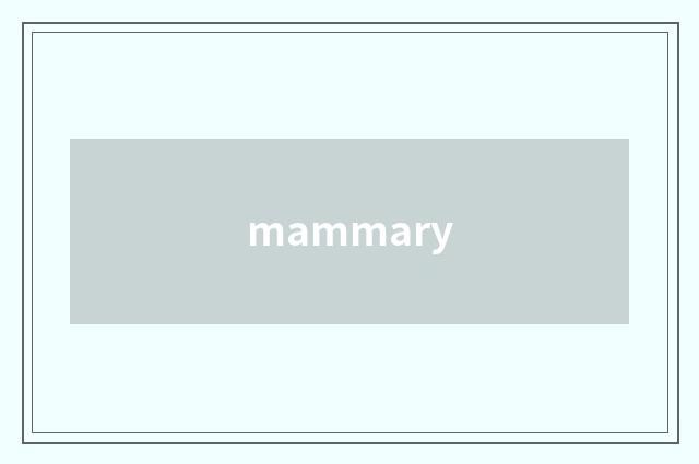 mammary