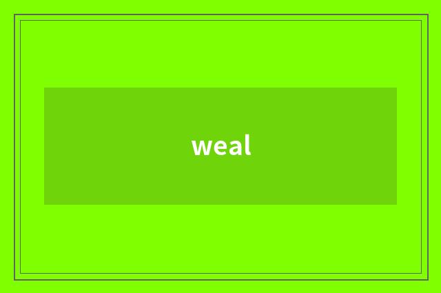 weal