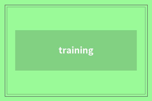training