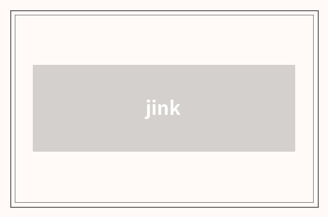 jink