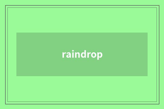 raindrop