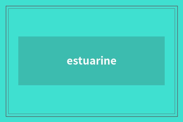 estuarine