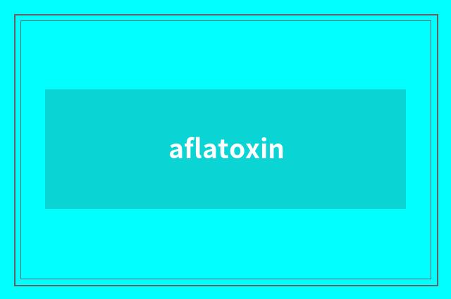 aflatoxin