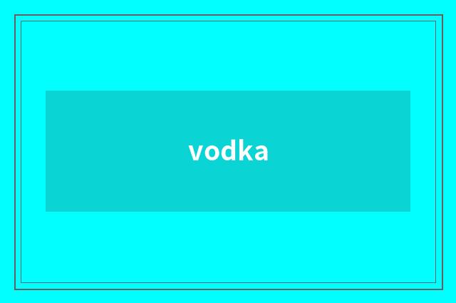 vodka