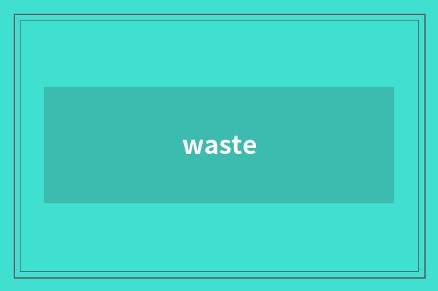 waste