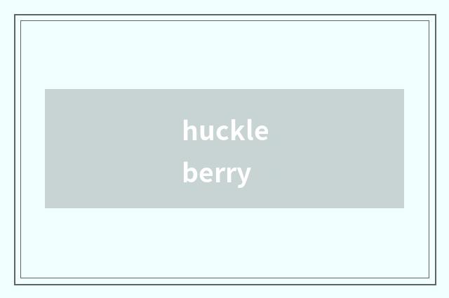 huckleberry
