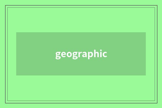 geographic